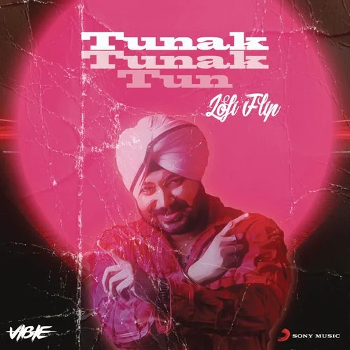 Tunak Tunak Tun (Lofi Flip) - VIBIE, Daler Mehndi