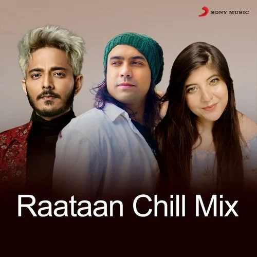 Raataan Chill Mix - Tanishk Bagchi, Jubin Nautiyal, Hanita Bhambri