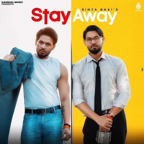 Stay Away - Sinta Bhai