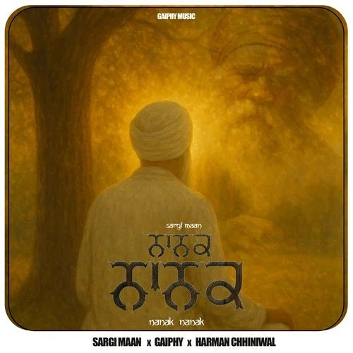 Nanak Nanak - Sargi Maan