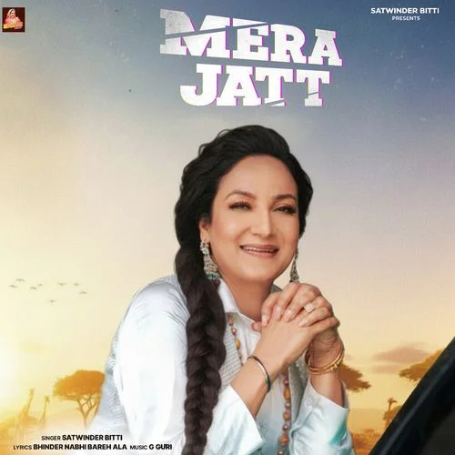 Mera Jatt - Satwinder Bitti