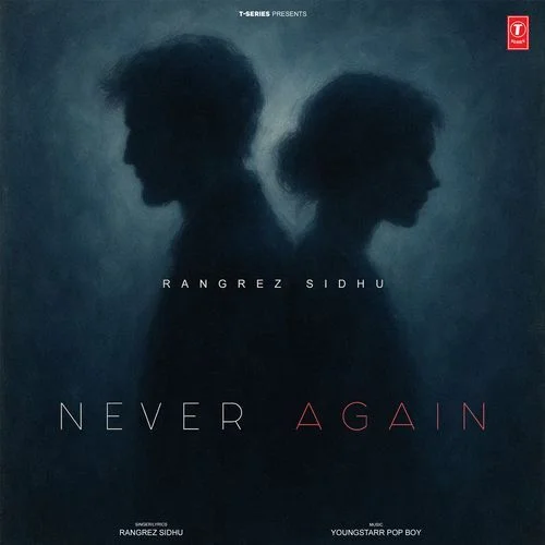 Never Again - Rangrez Sidhu