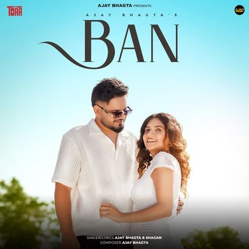 Ban - Ajay Bhagta