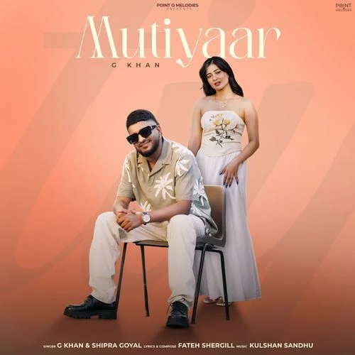 Mutiyaar - G Khan