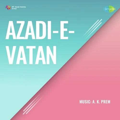 Duniya Hai Ek Khwab - Azadi E Vatan MP3 Song Download