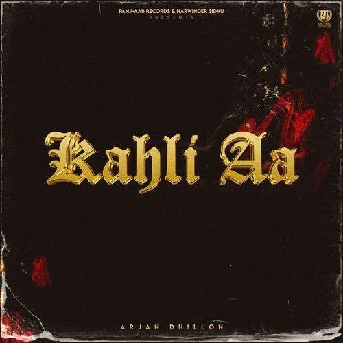 Kahli Aa - Arjan Dhillon