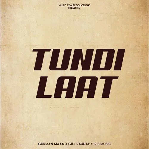 Tundi Laat - Gurman Maan