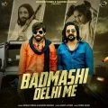 Badmashi Delhi Me


 - Masoom Sharma Latest Song Download