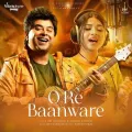 O Re Baanware - Jeet Gannguli