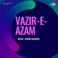 Tu Kahan Main Kahan - Vazir E Azam