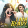 I Am Ready - Love In Vietnam