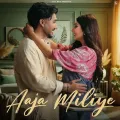 Aaja Miliye - Musahib Listen Or Download