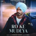 RO KE MUDEYA - Gursewak Pakhoke Song