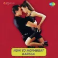 Hum To Mohabbat Karega - Anu Malik - Hum To Mohabbat Karega