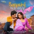 Banarasi Mohabbat - Akash Seth