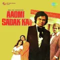 Aadmi Sadak Ka - Aadmi Sadak Ka