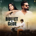 Bullet Ke Gede


 - Raj Mawar Song