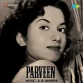 Mashur Hain - Parveen