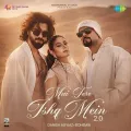 Mai Tere Ishq Mein 2.0 - Danish Alfaaz