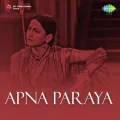 Anjaan Bane Mehman - Apna Paraya MP3 Song Download