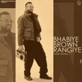 BHABIYE BROWN RANGIYE - Garry Sandhu Song Mp3 Download