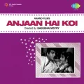 Aaj Pee Li Hai Kal Chhor Doongi - Anjaan Hai Koi