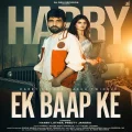 Ek Baap Ke


 - Harry Lather Song Download