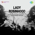 Ham Aaj Chale Dil Ko Lootake - Lady Robinhood