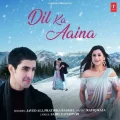 Dil Ka Aaina - Javed Ali