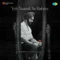 Yeh Naazuk Se Rishtey - Snehdeep Singh Kalsi