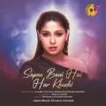 Sapna Bani Hai Har Khushi - Sunidhi Chauhan Song
