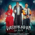 Vashikaran - Branded Fouji Song Download