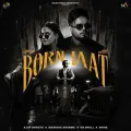 Born Jaat (feat. Pranjal Dahiya) - Ajay Bhagta