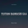 Tuition Badmashi Kaa (Slowed And Reverb) - Bhawesh Singh