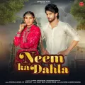 Neem Ka Dahla (feat. Sapna Choudhary)