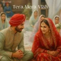 Tera Mera Viah - Ravneet Singh