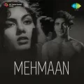 Badi Door Se Aaye Hai - Mehmaan