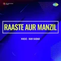 Kaise Kah Doon Ki Mulaqat Nahin - Raaste Aur Manzil