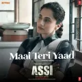 Maai Teri Yaad - Assi