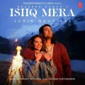 Ishq Mera (Feat Esha Gupta) - Jubin Nautiyal