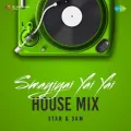 Smayiyai Yai Yai - House Mix - Stan & Sam