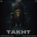 TAKHT - Roop Bhullar Download mp3 song