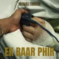 Ek Baar Phir - Kunaal Vermaa