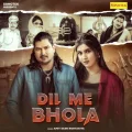 Dil Me Bhola


 - Amit Saini Rohtakiya Song Mp3 Download
