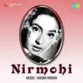Aesi Chot Jiya Ne Khayi - Nirmohi