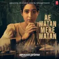 Ae Watan Mere Watan - Title Track (Female Version) - Ae Watan Mere Watan