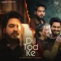 Dil Tod Ke (Feat.Gulshan Music) - UK Haryanvi