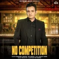 No Competition - Manpreet Sandhu Free Mp3 Song