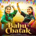 Bahu Chatak (feat. Shivani Kumari)


 - Renuka Panwar Free MP3 Download