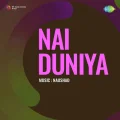 Nachat Hai Sansar Sakhi Ri - Nai Duniya Full Song Download